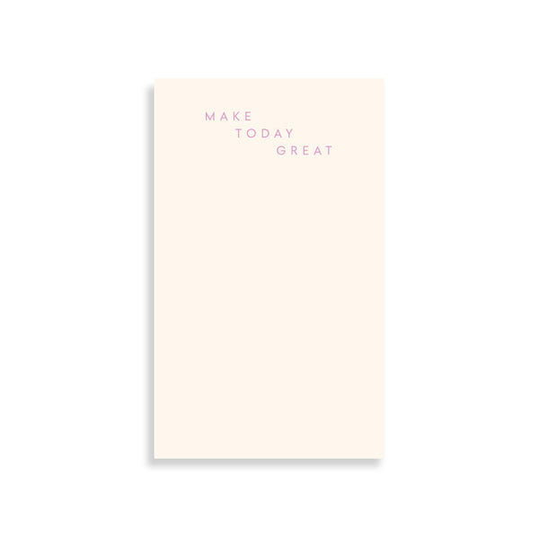 Make Today Great Notepad